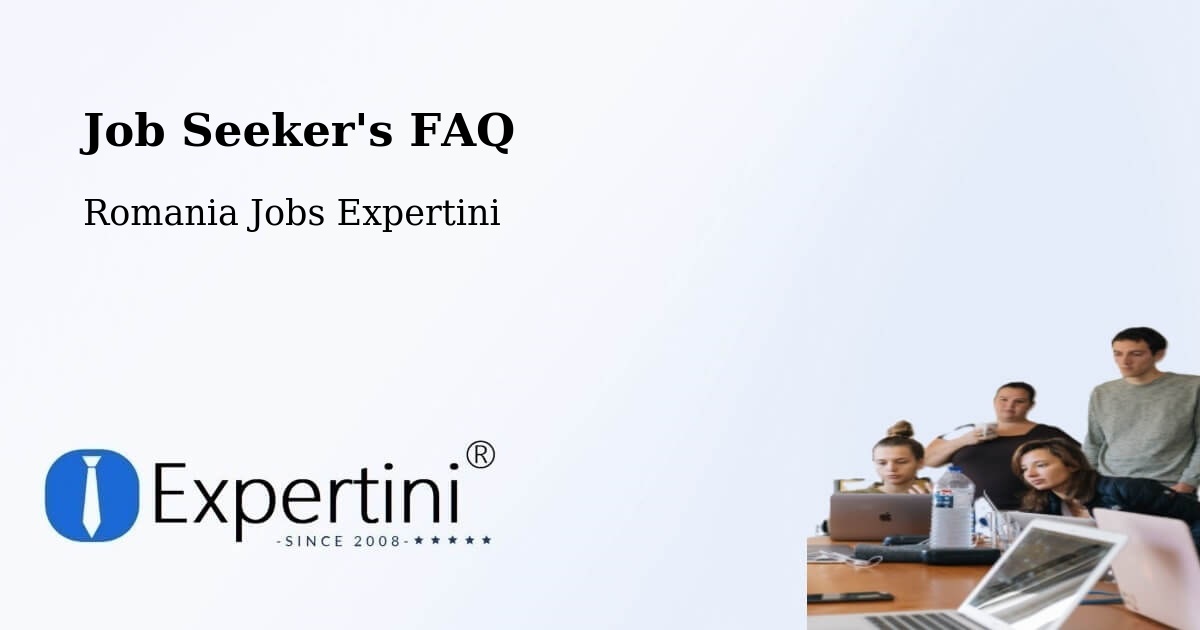 Job Seeker FAQ – Comuna Ohaba Lungă - Romania Jobs Expertini